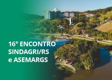 16° Encontro SINDAGRIRS e ASEMARGS